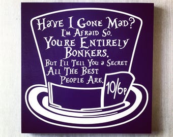 We're All Mad Here / Alice in Wonderland Sign / Wonderland Quote / Disney Sign / Mad Hatter Sign / Wonderland Decor / Top Hat / Cheshire cat