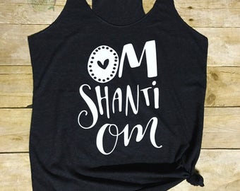 Om Shanti Tank - Yoga Tank Top - Yoga Shirt - Yoga Tank - Women's Yoga Shirt - Workout Tank - Workout Shirt - Festival Clothing - Yoga