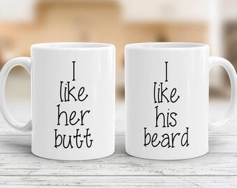I Like Her Butt I Like His Beard Mug Set, I Like Her Butt Mug, I Like His Beard Mug, Couples Mug, His and Her Mugs, Wedding Mug Set, Funny