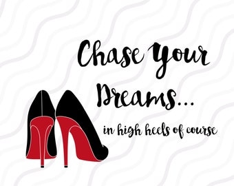 High Heel SVG, Fashion svg, Quote SVG, Sayings SVG Cut table Design,svg,dxf,png Use With Silhouette Studio & Cricut_Instant Download