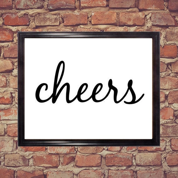 Cheers Word art print Digital Download Printable words