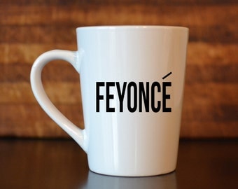 Feyonce Mug