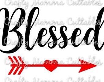 Blessed SVG file // Blessed SVG // Arrow file // Cut File // Blessed Silhouette File // Cutting File // Arrows Blessed SVG
