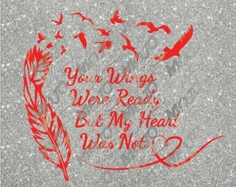 Your Wings Were Ready memorial quote birds feather flying cutting files screen print die cut svg dxf eps jpeg format
