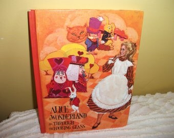 Alice In Wonderland and Through the Looking Glass Vintage Book by Lewis Carroll 1970