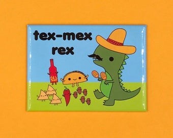 Tex Mex Rex Magnet