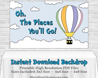 Oh The Places You'll Go Backdrop - Printable PDF Banner Birthday Baby Shower Candy Cake Table Hot Air Balloon Clouds Instant Download