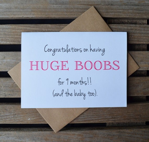 CONGRATULATIONS on having HUGE BOOBS for 9 months funny