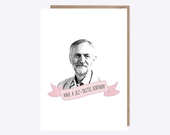Birthday Card | Jeremy Corbyn | Have A Jez-Tastic Birthday | Jezza Corbyn | Labour Leader