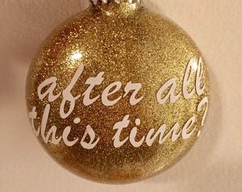 Harry Potter Christmas Ornament,After All This Time Always Gift,Harry Potter Gift,Fantastic Beasts, Next Day Shipping, in time for Christmas