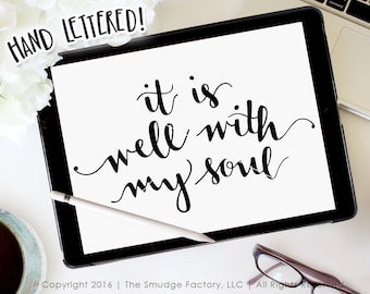 It Is Well With My Soul SVG Cut File, Hand Lettered Silhouette, Cricut, Calligraphy, Bible Verse Cutting File, Instant Download • DIY Sign