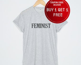 Feminist Shirt Women T Shirts Quotes T-Shirts Tee Tshirt Size S M L XL - 3XL Heather Grey Black White
