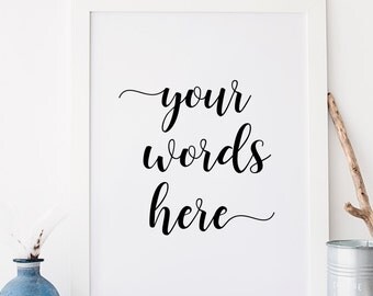 custom quote print, custom quote sign custom quote printable art custom typography text print custom word art bible verse quote artwork