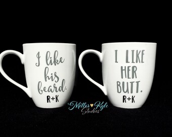 Pair of Personalized His & Hers Coffee Mugs - I Like His Beard I Like Her Butt - Wedding gift - Engagement Gift - Couples Gift - Funny Mugs