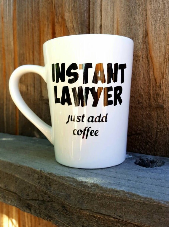 Instant lawyer mug Lawyer coffee mug Lawyer by CraftinCupcake