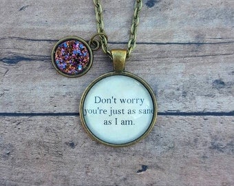 Luna Lovegood Necklace/ You're Just as Sane/Harry Potter Jewelry/ Birthday Gift/ Geeky Gift/ Harry Potter Gift/ Harry Potter/ Bridal Party
