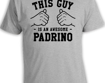 This Guy Is An Awesome Padrino Godfather Gift Ideas For Men Presents For Him Godfather Shirt Family T Shirt Baptism Gift Mens Tee TGW-327