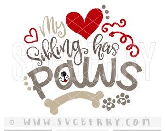 My Sibling Has Paws SVG / Baby Girl Baby Boy Coming Home Outfit / Baby Shower Gift / Dog Lover Gift Shirt / Check Meowt / Dog SVG / Bs