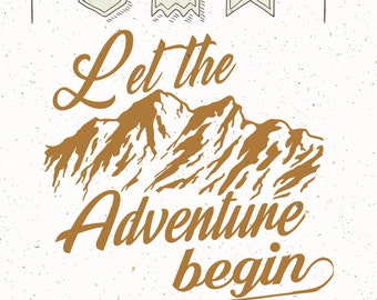 Let the adventure begin, Travel SVG - Svg Design, Nature Cut File, Svg Cutting Files, Adventure Svg File, Inspirational Quote Cut File