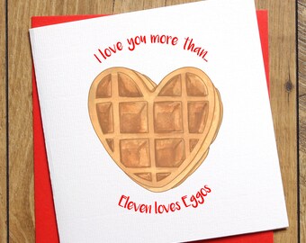 Stranger Things Anniversary Card - I Love You More Than Eleven Loves Eggos - Boyfriend Birthday Card - Girlfriend Card - Stranger Things 11