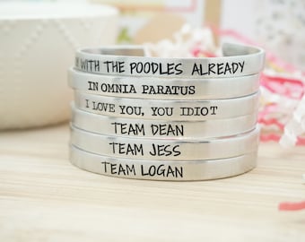 Gilmore Girls Cuff Bracelet - Team Dean - Team Jess - Team Logan - In Omnia Paratus - Oy With the Poodles Already - I Love You, You Idiot