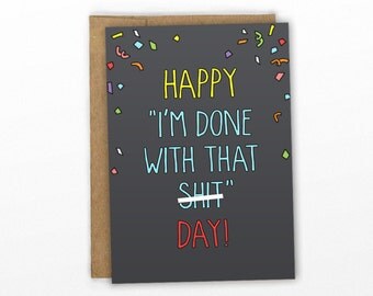 Funny Congratulations Card | Funny Graduation Card ~ I'm Done With That Shit!