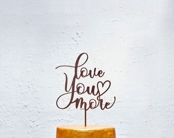 Customized Wedding Cake Topper, Personalized Cake Topper for Wedding, Custom Personalized Wedding Cake Topper, Love You More Cake Topper 25