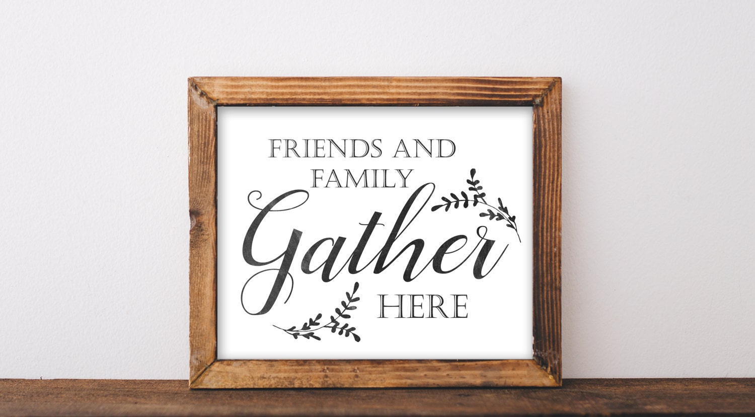 Friends and Family Gather Here printable gather sign gather