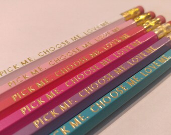 Pick Me. Choose Me. Love me. Pencils | Fun pencils | Meredith - Greys Anatomy Quotes | Hexagon Pencils | USA Made | Motivational Pencils