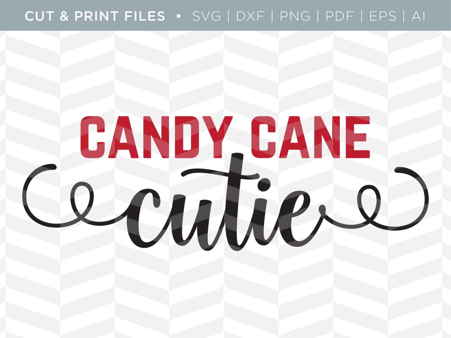 SVG Cut / Print Files - Candy Cane Cutie | Christmas Quote ...
