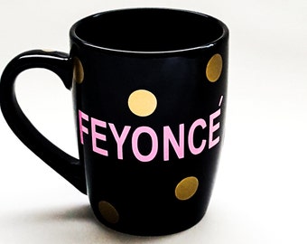 FEYONCE' mug, feyonce coffee mug, engagement gift, gift for bride, bachelorette, vinyl mug, FEYONCE, tea mugs, coffee mugs, pink mugs, mug