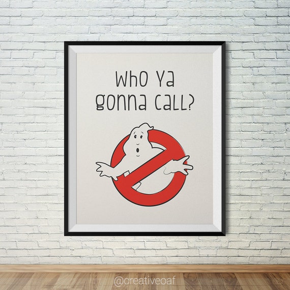 Items similar to Ghostbusters, Who Ya Gonna Call? Wall art printable poster. Instant download