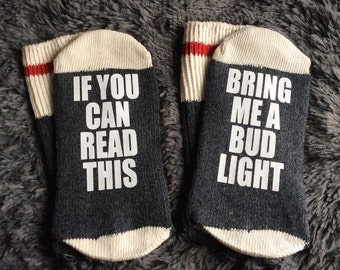 If You Can Read This - Bring me a Bud Light Socks - Beer Socks - Beer Gifts - Novelty Socks