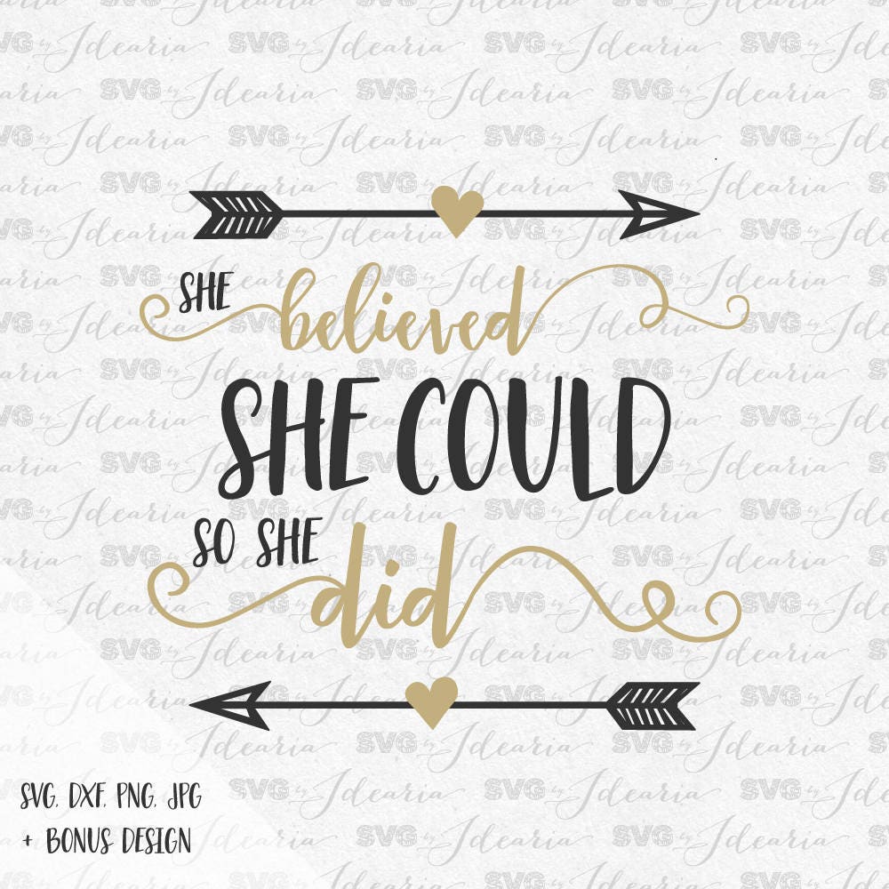 Download Svg saying She believed she could so she did svg