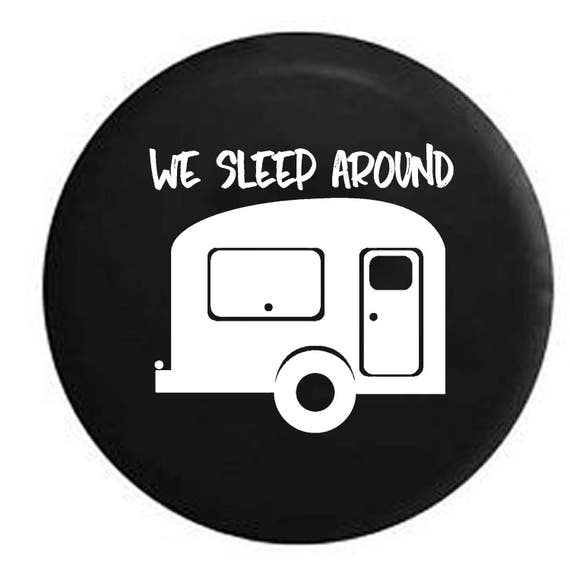 We Sleep Around Jeep Rv Camper Spare Tire Cover Multi Color