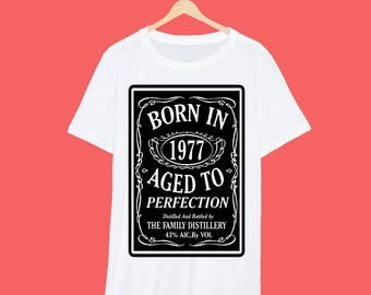 Born In 1977 Whiskey T Shirt