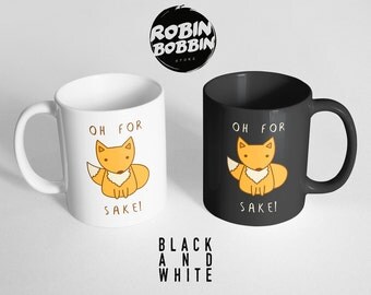 Oh For Fox Sake Black and White Mug - Best friend mug - Fox coffee mug - Fox coffee cup - Fox sake - Fox sake mug - Fox sake mug
