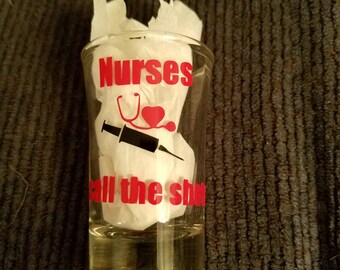Nurses shot glass