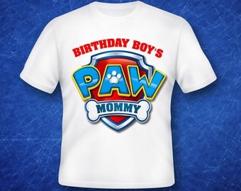 Birthday Boy's Mommy Paw Patrol iron on transfer, high resolution, digital files only, instant download
