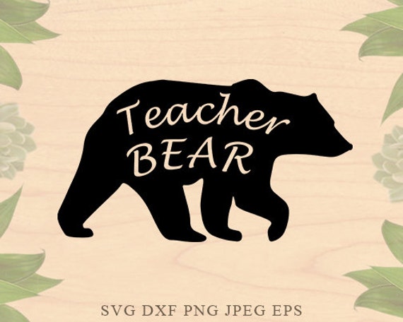 Download Teacher Svg Teacher Bear SVG School SVG Teaching SVG Mama Bear