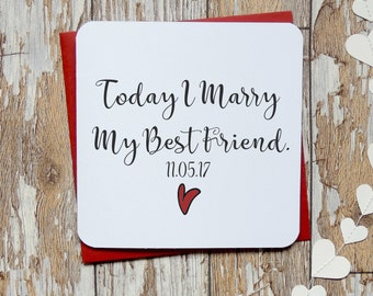 Today I marry my best friend personalised wedding day card, groom card, bride card, wife to be car, husband to be card