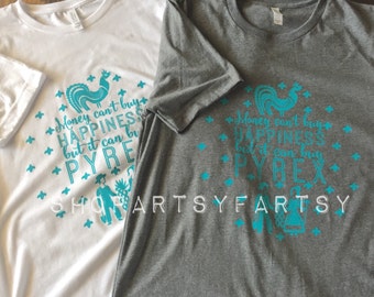 Butterprint Pyrex T shirt Money can't buy Happiness, but it can buy Pyrex T shirt