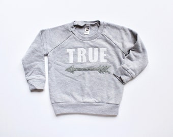 BE TRUE - unisex kids clothes - sweatshirt - boys- girls - kids valentine's day top - arrow - toddler - kind - unique kids gift