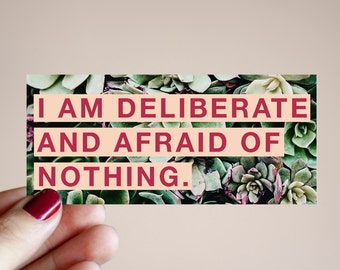 Feminist Vinyl Sticker Audre Lorde- Illustrated Inspirational Quote Text Weatherproof Decal "I am deliberate and afraid of nothing"