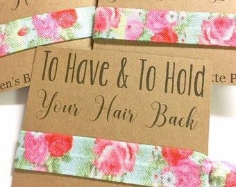 Bachelorette Party Favors, Bachelorette Party Favor Hair Ties, To Have & To Hold Your Hair Back, Bridesmaid Gift, Bridesmaid Proposal