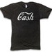 cash only tshirt