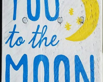 I love you to the moon and back pallet sign