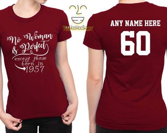 1957 No Woman Is Perfect Except 60th Birthday Party Shirt, 60 years old shirt, limited edition 60 year old, 60th birthday party tee shirt