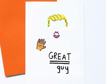 Great Guy, Donald Trump Card, Funny Father's Day Card, Quirky Greeting Card, President Trump Talk, Boyfriend Valentines Card, Husband Card