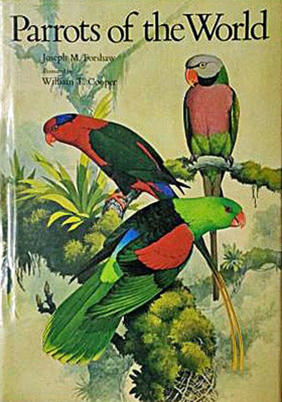 Parrots of the World - by Joseph M. Forshaw - Illustrated by William T. Cooper - First Edition - Doubleday printing
